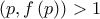 \displaystyle \left( {p,f\left( p \right)} \right) > 1