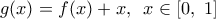 g(x)=f(x)+x,\,\,\,x\in [0,\,\,1]
