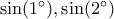 \sin(1^{\circ}),\sin(2^{\circ})