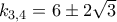 k_{3,4}=6\pm 2\sqrt{3}