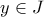 y \in J