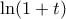 \ln(1+t)