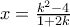 x=\frac{k^2-4}{1+2k}
