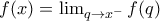 f(x) = \lim_{q \to x^-} f(q)