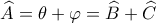 \widehat{A}=\theta +\varphi =\widehat{B}+\widehat{C}