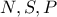 N , S , P 