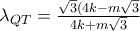 \lambda_{QT}=\frac{\sqrt3(4k-m\sqrt3}{4k+m\sqrt3} \lambda_{QT}=\frac{\sqrt3(4k-m\sqrt3}{4k+m\sqrt3}