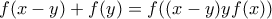 f(x-y)+f(y)=f((x-y)yf(x))