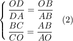 \left\{ \begin{gathered} 
  \frac{{OD}}{{DA}} = \frac{{OB}}{{AB}} \hfill \\ 
  \frac{{BC}}{{CO}} = \frac{{AB}}{{AO}} \hfill \\  
\end{gathered}  \right.\,\,\,\,(2)