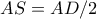 AS = AD/2