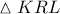 \displaystyle{\vartriangle KRL}