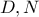 D,N
