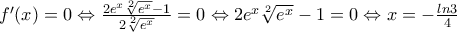 f'(x)=0 \Leftrightarrow \frac{2e^x \sqrt[2]{e^x}-1 }{2 \sqrt[2]{e^x} }=0 \Leftrightarrow 2e^x \sqrt[2]{e^x}-1=0 \Leftrightarrow x=- \frac{ln3}{4}