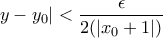 y-y_0|<\dfrac{\epsilon}{2(|x_0+1|)}