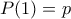 P(1)=p