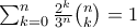 \sum_{k=0}^n \frac{2^k}{3^n}{n\choose k}=1