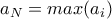 a_{N}=max(a_{i})