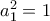 a_1^2 = 1