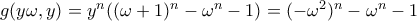 g(y\omega,y)=y^n((\omega+1)^n-\omega^n-1)=(-\omega^2)^n-\omega^n-1