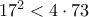 17^2<4\cdot 73