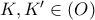 K,{K}'\in \left( O \right)