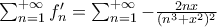 \sum_{n=1}^{+\infty}f_{n}^{\prime}=\sum_{n=1}^{+\infty}{-\frac{2nx}{({n^3+x^2})^2}} \sum_{n=1}^{+\infty}f_{n}^{\prime}=\sum_{n=1}^{+\infty}{-\frac{2nx}{({n^3+x^2})^2}}