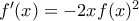f^\prime(x)=-2x f(x)^2