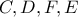 C, D, F, E