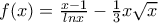 f(x)=\frac{x-1}{lnx}-\frac{1}{3}x\sqrt{x}