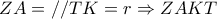  ZA=//TK=r \Rightarrow ZAKT