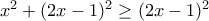 x^2 + (2x-1)^2 \ge (2x-1)^2