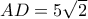 AD=5\sqrt{2}