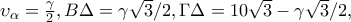 \upsilon _{\alpha }=\frac{\gamma }{2},B\Delta =\gamma \sqrt{3}/2,\Gamma \Delta =10\sqrt{3}-\gamma \sqrt{3}/2,