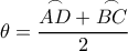\theta=\dfrac{\overset\frown{AD}+\overset\frown{BC}}{2}