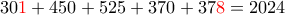 30{\color {red}1}+450+525+370+37{\color {red}8}=2024