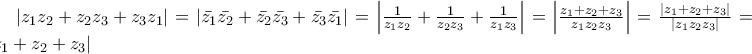 \left|z_{1}z_{2}+z_{2}z_{3}+z_{3}z_{1} \right|= 
\left|\bar{z_{1}}\bar{z_{2}}+\bar{z_{2}}\bar{z_{3}}+\bar{z_{3}}\bar{z_{1}} \right|= 
\left|\frac{1}{z_{1}z_{2}}+\frac{1}{z_{2}z_{3}}+\frac{1}{z_{1}z_{3}} \right|= 
\left|\frac{z_{1}+z_{2}+z_{3}}{z_{1}z_{2}z_{3}} \right|=\frac{\left|z_{1}+z_{2}+z_{3} \right|}{\left|z_{1}z_{2}z_{3} \right|}= 
\left|z_{1}+z_{2}+z_{3} \right|