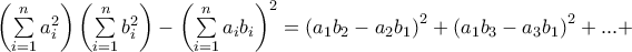\left( {\sum\limits_{i = 1}^n {a_i^2} } \right)\left( {\sum\limits_{i = 1}^n {b_i^2} } \right) - {\left( {\sum\limits_{i = 1}^n {{a_i}{b_i}} } \right)^2} = {\left( {{a_1}{b_2} - {a_2}{b_1}} \right)^2} + {\left( {{a_1}{b_3} - {a_3}{b_1}} \right)^2} + ... + 