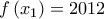 f\left(x_{1} \right)=2012