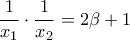 \displaystyle{\frac{1}{x_1}\cdot\frac{1}{x_2}=2\beta+1}
