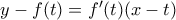 y-f(t)=f^{\prime}(t)(x-t)