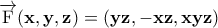 \displaystyle{\bf \overrightarrow{\textrm{F}}(x,y,z)=(yz,-xz,xyz)}