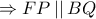 \Rightarrow FP\left | \right |BQ