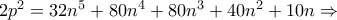 2p^{2}=32n^{5}+80n^{4}+80n^{3}+40n^{2}+10n\Rightarrow 2p^{2}=32n^{5}+80n^{4}+80n^{3}+40n^{2}+10n\Rightarrow