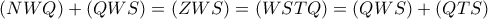 \left( {NWQ} \right) + \left( {QWS} \right) = \left( {ZWS} \right) = \left( {WSTQ} \right) = \left( {QWS} \right) + \left( {QTS} \right)