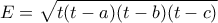 \displaystyle{E=\sqrt{t(t-a)(t-b)(t-c)}