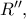 R'',