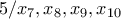 5/x_7,x_8,x_9,x_{10}