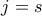j = s