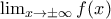 \lim_{{x }\rightarrow \pm\infty}f(x)