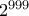 2^{999}